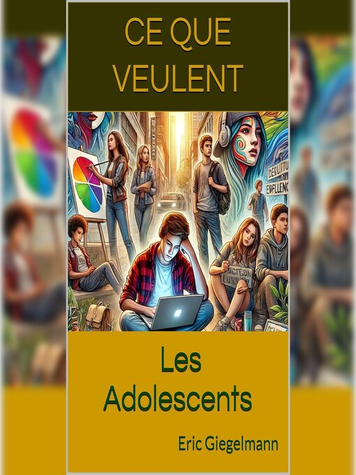 Title details for Ce Que Veulent Les Adolescents by Eric Giegelmann - Available